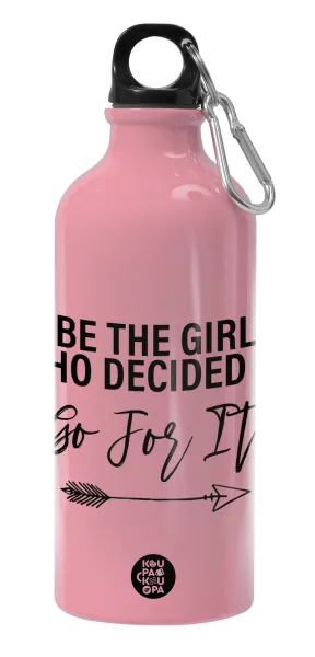 Be the girl who decided to — 1