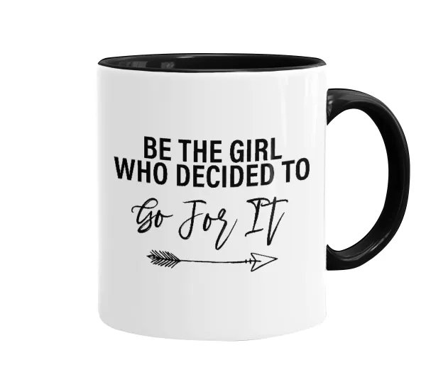 Be the girl who decided to — 1