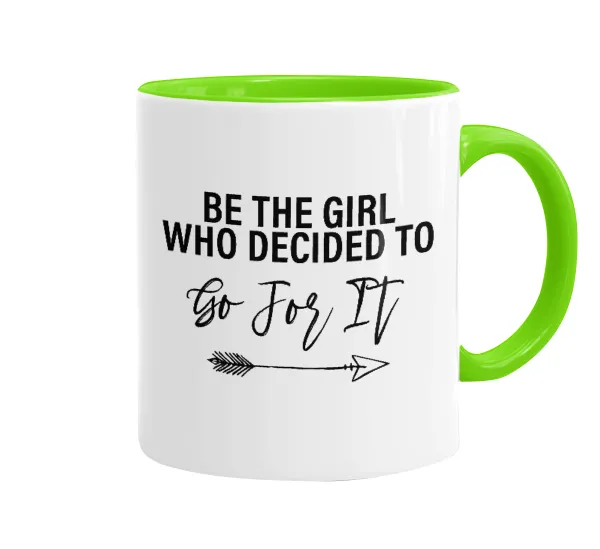 Be the girl who decided to — 1