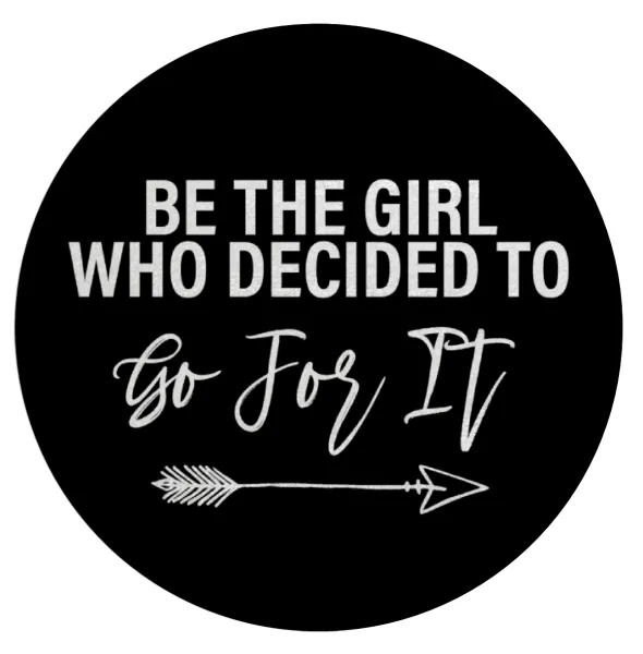 Be the girl who decided to — 1