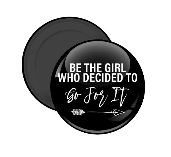 Be the girl who decided to — 1