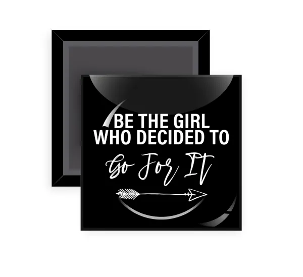 Be the girl who decided to — 1