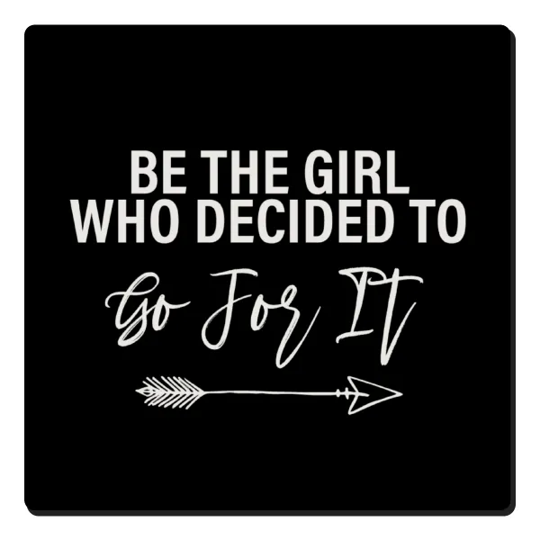 Be the girl who decided to — 1