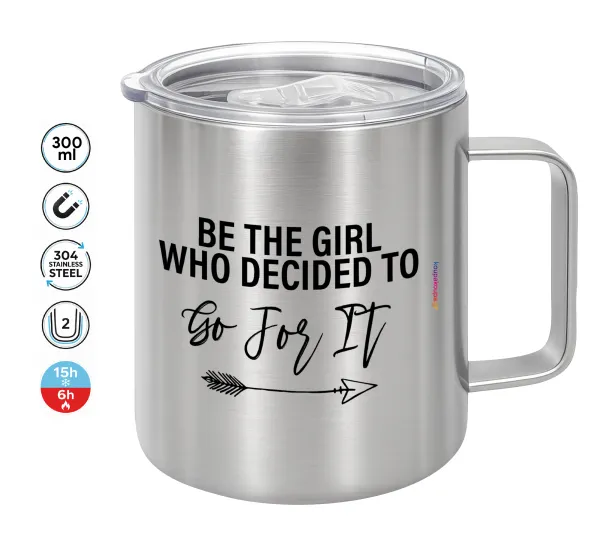 Be the girl who decided to — Double-walled stainless steel mug 300ml with temperature-retaining lid