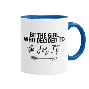 Be the girl who decided to, Mug colored blue, ceramic, 330ml