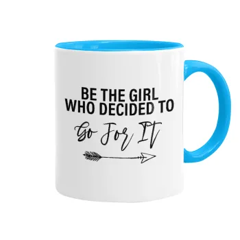 Be the girl who decided to, Κούπα χρωματιστή γαλάζια, κεραμική, 330ml