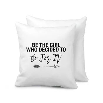 Be the girl who decided to, Sofa cushion 40x40cm includes filling