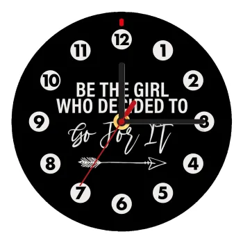 Be the girl who decided to, Ρολόι τοίχου ξύλινο (20cm)