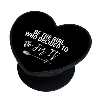 Be the girl who decided to, Phone Holders Stand  καρδιά Μαύρο Βάση Στήριξης Κινητού στο Χέρι