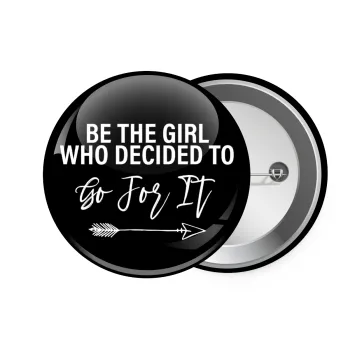 Be the girl who decided to, Κονκάρδα παραμάνα 7.5cm