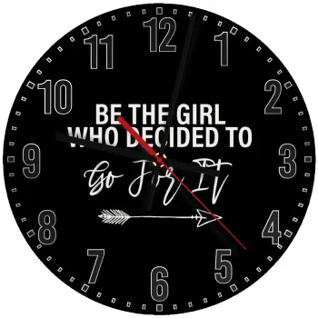 Be the girl who decided to, Ρολόι τοίχου ξύλινο (30cm)