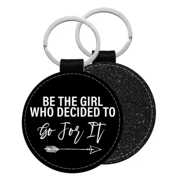 Be the girl who decided to, Μπρελόκ Δερματίνη, στρογγυλό ΜΑΥΡΟ (5cm)