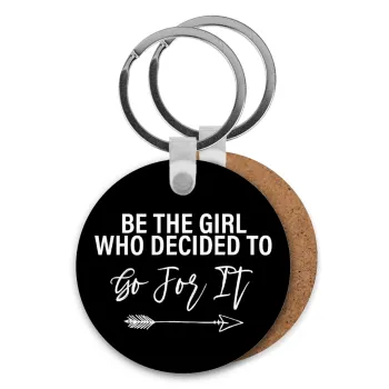 Be the girl who decided to, Μπρελόκ Ξύλινο στρογγυλό MDF Φ5cm