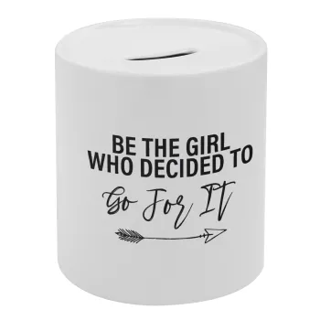 Be the girl who decided to, Κουμπαράς πορσελάνης με τάπα