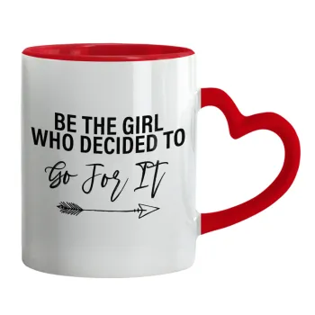 Be the girl who decided to, Κούπα καρδιά χερούλι κόκκινη, κεραμική, 330ml