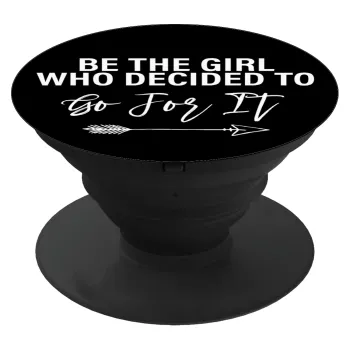 Be the girl who decided to, Phone Holders Stand  Black Hand-held Mobile Phone Holder