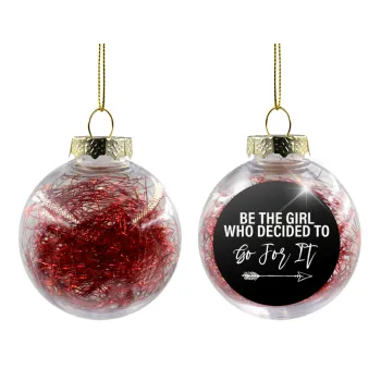 Be the girl who decided to, Στολίδι Χριστουγεννιάτικη μπάλα δένδρου διάφανη με κόκκινο γέμισμα 8cm