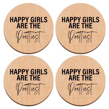 Happy girls are the prettiest, ΣΕΤ x4 Σουβέρ ξύλινα στρογγυλά plywood (9cm)