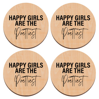 Happy girls are the prettiest, ΣΕΤ x4 Σουβέρ ξύλινα στρογγυλά plywood (9cm)