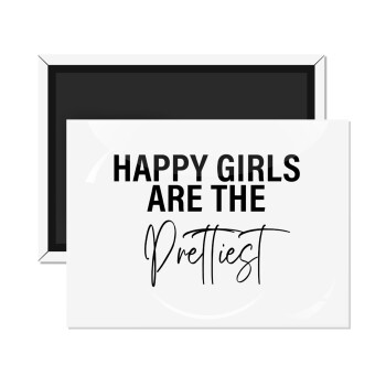 Happy girls are the prettiest, Ορθογώνιο μαγνητάκι ψυγείου διάστασης 9x6cm