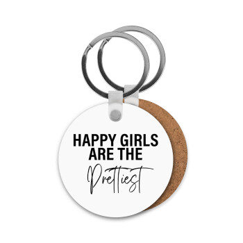 Happy girls are the prettiest, Μπρελόκ Ξύλινο στρογγυλό MDF Φ5cm