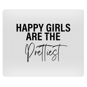 Happy girls are the prettiest, Mousepad rect 23x19cm
