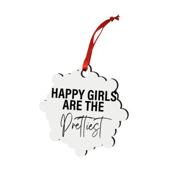 Happy girls are the prettiest, Christmas ornament snowflake wooden 7.5cm