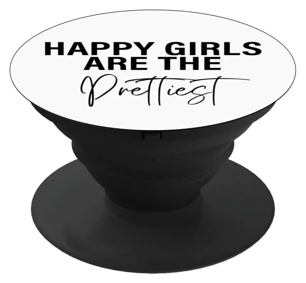 Happy girls are the prettiest — Phone Holders Stand  Μαύρο Βάση Στήριξης Κινητού στο Χέρι