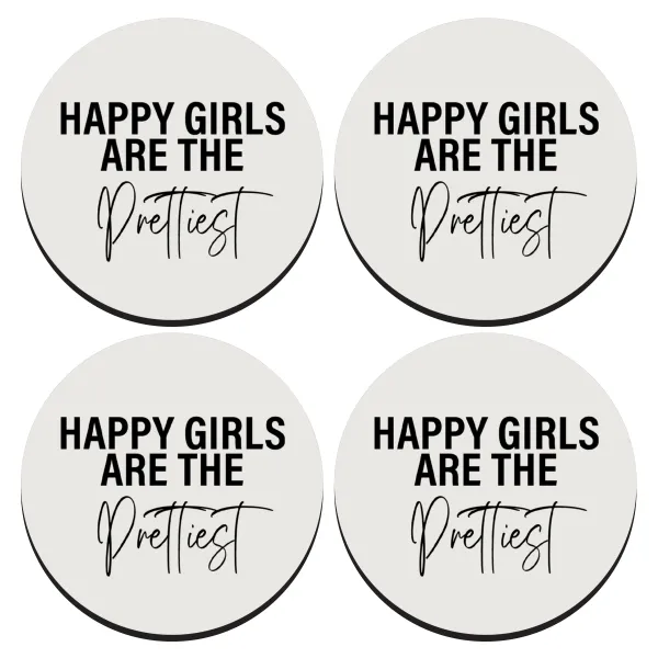 Happy girls are the prettiest — SET of 4 round wooden coasters (9cm)