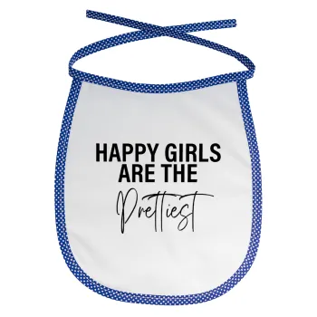 Happy girls are the prettiest, Σαλιάρα μωρού αλέκιαστη με κορδόνι Μπλε