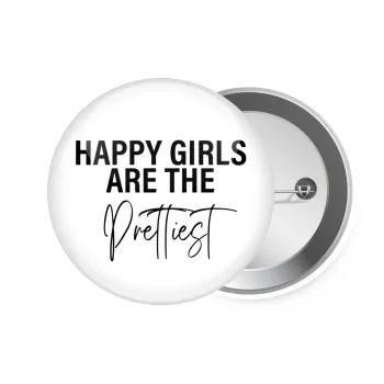 Happy girls are the prettiest, Κονκάρδα παραμάνα 7.5cm