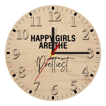 Happy girls are the prettiest, Ρολόι τοίχου ξύλινο plywood (20cm)