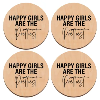 Happy girls are the prettiest, ΣΕΤ x4 Σουβέρ ξύλινα στρογγυλά plywood (9cm)