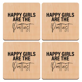 Happy girls are the prettiest, ΣΕΤ x4 Σουβέρ ξύλινα τετράγωνα plywood (9cm)