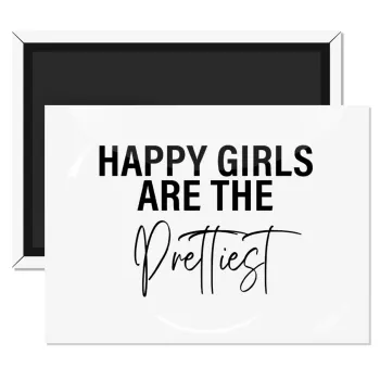 Happy girls are the prettiest, Ορθογώνιο μαγνητάκι ψυγείου διάστασης 9x6cm