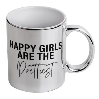 Happy girls are the prettiest, Mug ceramic, silver mirror, 330ml